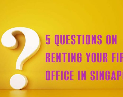 5 Questions for renting first office in singapore